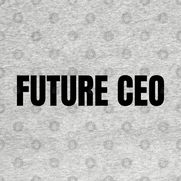 Future CEO by Sanworld